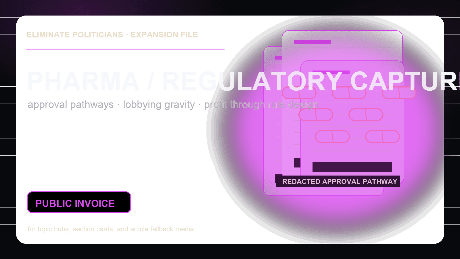 Dark editorial dossier graphic for pharmaceutical and regulatory capture with pill-like forms, hearing-room geometry, and redacted-paper texture.